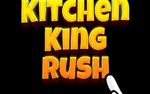 Kitchen King Rush